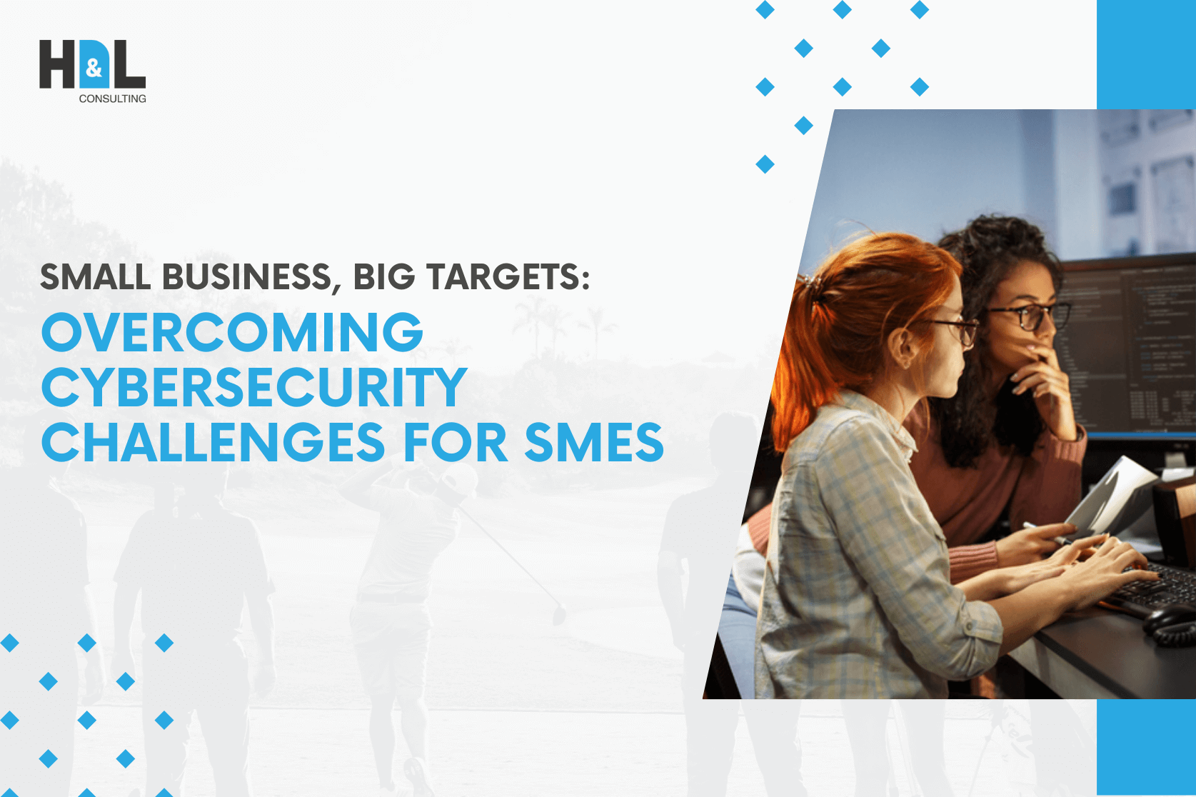 hnl-consulting-small-business-big-targets-overcoming-cybersecurity-challenges-for-smes