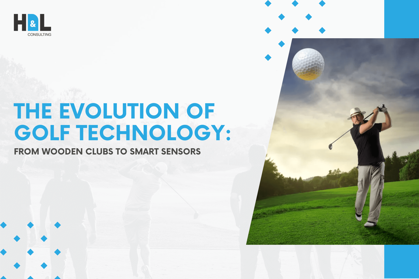 hnl-consulting-the-evolution-of-golf-technology-from-wooden-clubs-to-smart-sensors